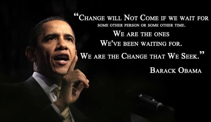 change obama 20 câu nói hay của Tổng thống Obama sẽ truyền cảm hứng mới cho bạn
